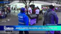 Ambulantes vuelven a tomar calles del Centro de Lima