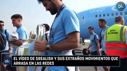 El vídeo de Grealish y sus extraños movimientos que arrasa en las redes