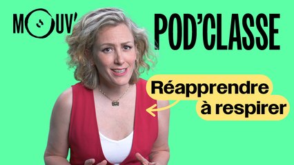 Pod'Classe (1/5) : Répprendre à respirer