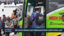 339 Calon Jemaah Haji Diberangkatkan Lewat Kapal Laut