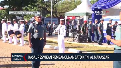 KASAL Resmikan Pembangunan Satdik TNI AL Makassar