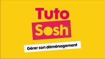 Tuto Sosh - Gérer son déménagement