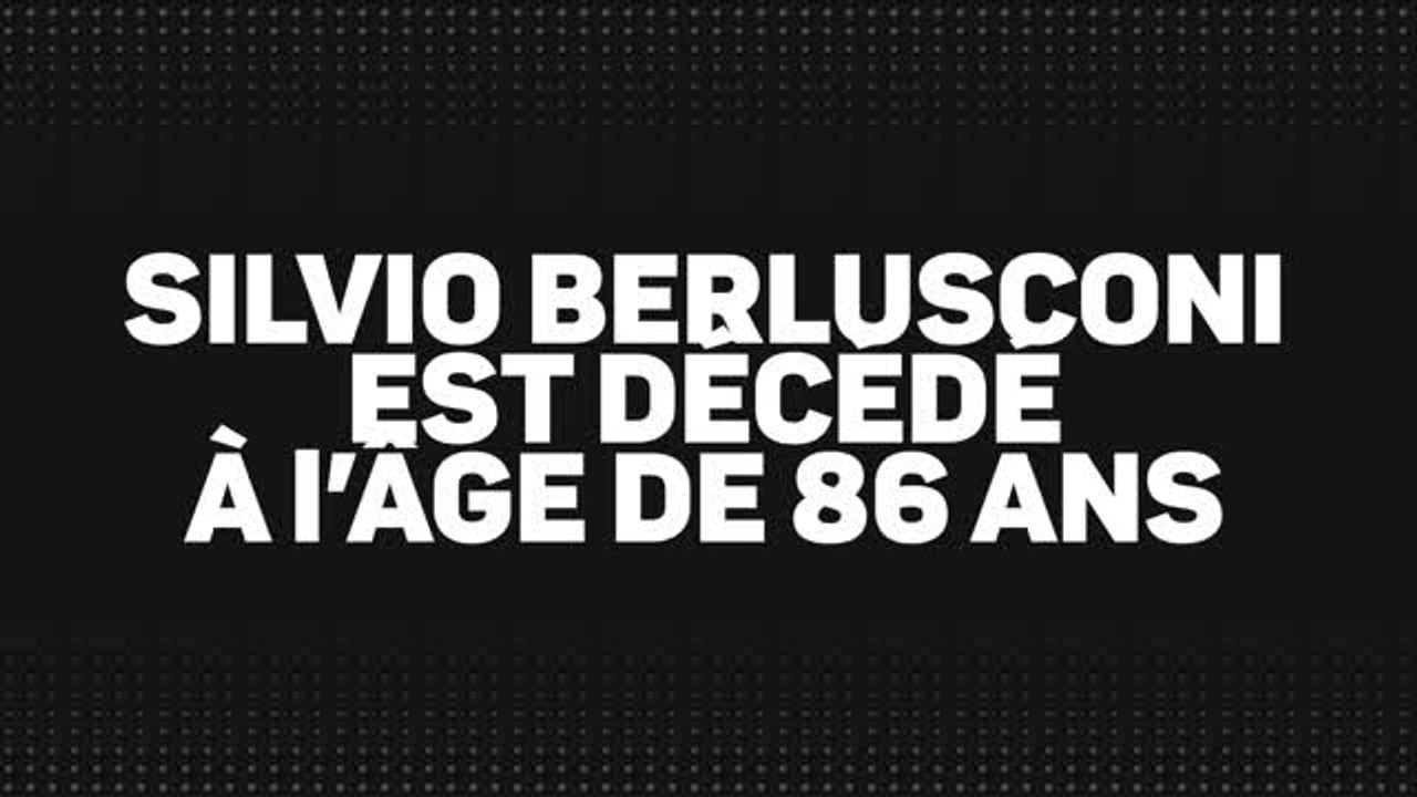 Italie - Silvio Berlusconi est décédé à l'âge de 86 ans