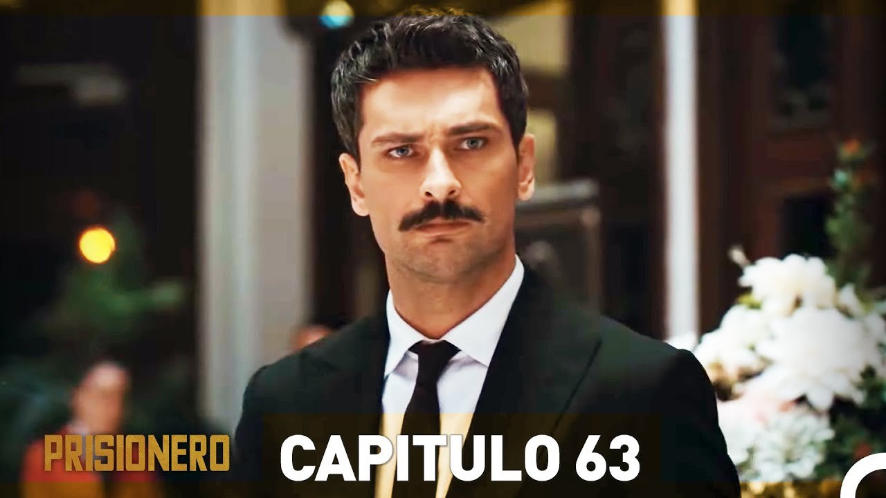 Prisionero Capitulo 63 en Español