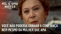 Você não poderia ganhar a confiança nem mesmo da mulher que ama | Mil e Uma Noites - Episódio 32