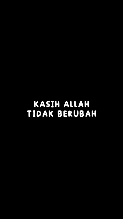 KASIH ALLAH TIDAK BERUBAH