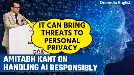 Amitabh Kant addresses AI regulation & how it can bring threats to personal privacy | Oneindia News