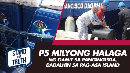 ₱5 milyong halaga ng fishing gear ipapamigay sa Pag-asa Island | Stand for Truth