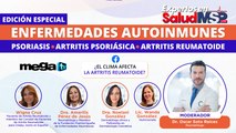 Enfermedades autoinmunes: Psoriasis, artritis psoriásica y artritis reumatoide - #ExpertosEnSalud