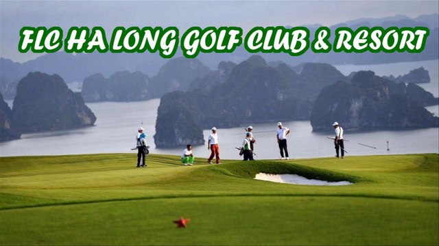 FLC Halong Bay Golf Club - LuxGolf Vietnam Premium Golf Tours