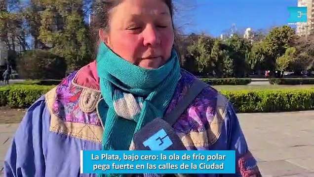 La Plata, bajo cero, la ola de frío polar pega fuerte en las calles de la Ciudad