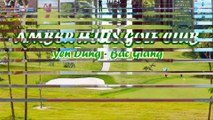 Amber Hills Golf Club Yen Dung Bac Giang - LuxGolf Vietnam Premium Golf Tours