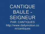 CANTIQUE BAULE - SEIGNEUR