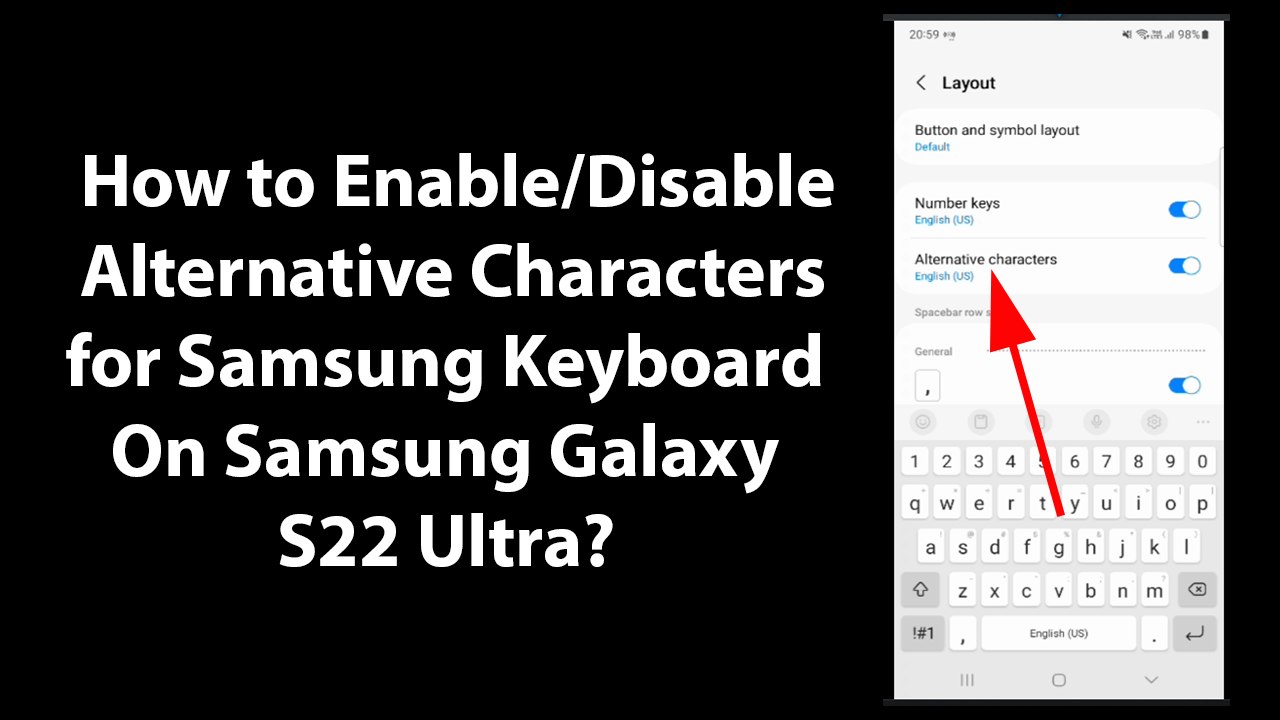 How to Enable/Disable Alternative Characters for Samsung Keyboard On Samsung Galaxy S22 Ultra?
