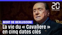 Mort de Berlusconi : La vie du « Cavaliere » en cinq dates clés