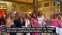 Aldo Comas presenta con Fiona Ferrer ‘Sol y Mambo’, reflejo de la contradicción española y los toros