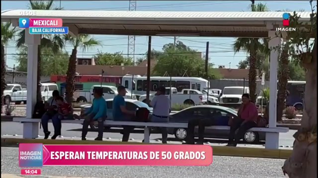 Mexicali espera temperaturas de 50 grados