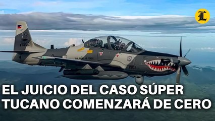 EL JUICIO DEL CASO SÚPER TUCANO COMENZARÁ DE CERO TRIBUNAL REVOCA SENTENCIA QUE BENEFICIÓ ACUSADOS