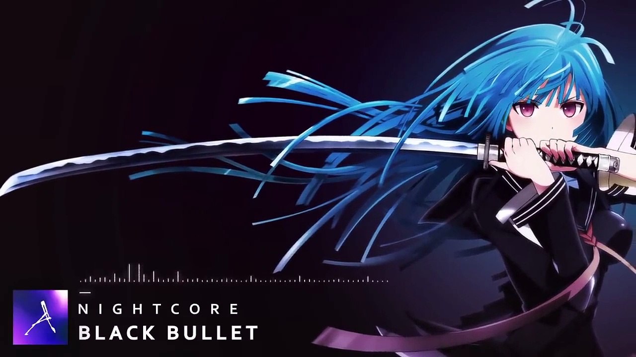 Nightcore - Black Bullet