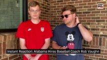 Instant Reaction:  Alabama Hires Baseball Coach Rob Vaughn