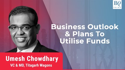 Titagarh Wagon’s Plans To Utilise Funds & FY24 Business Outlook
