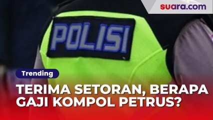 Disebut Minta Setoran Rp650 Juta ke Anak Buah, Berapa Gaji Kompol Petrus?