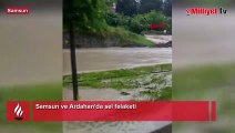 Samsun ve Ardahan'da sel felaketi! 3 ilçede okullar tatil edildi