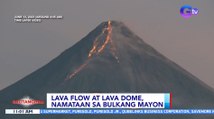 Lava flow at lava dome, namataan sa Bulkang Mayon | BT