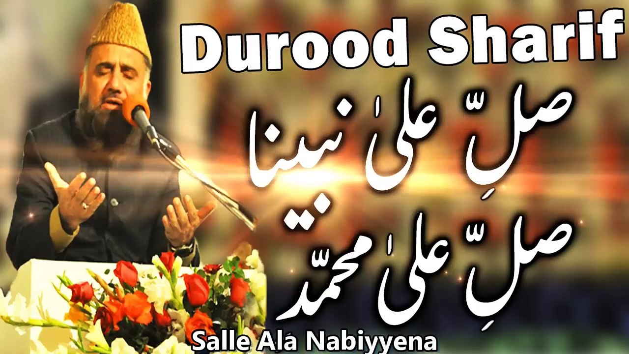 Durood Sharif by Syed Fasihuddin Soharvardi - Salle Ala Nabiyyena - Salle Ala Muhammaddin