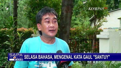 Apa Sih Arti Kata Slang 'Santuy' Menurut KBBI? - SELASA BAHASA