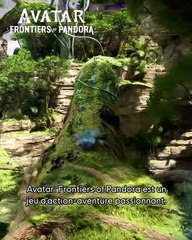 AVATAR : FRONTIERS OF PANDORA, le nouveau jeu tiré du film !