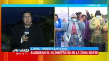 Este martes reportan bloqueo en la zona norte, que impide circulación Santa Cruz y Cochabamba por la ruta nueva