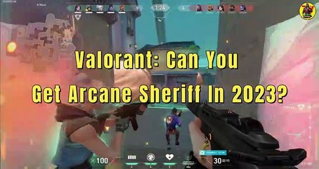 Can You Get Arcane Sheriff In Valorant In 2023? | Valorant News | @AvengerGaming71