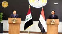 رئيس الوزراء العراقي: التعاون مع مصر يأتي في إطار رغبة جادة من البلدين بتطوير العلاقات بين البلدين