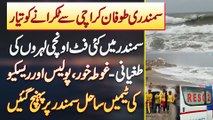 Cyclone Biporjoy Karachi Se Takrane Ko Taiyar - Diver, Police Or Rescue Teams Beach Par Pahunch Gai