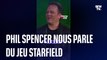 Phil Spencer nous parle de Starfield