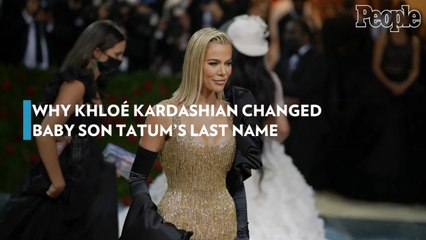 Why Khloé Kardashian Changed Baby Son Tatum's Last Name