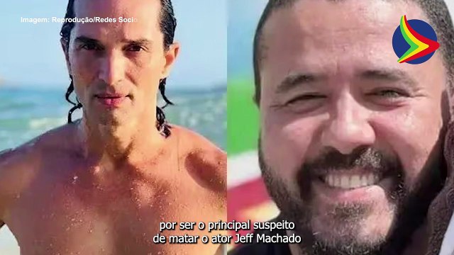 PRINCIPAL SUSPEITO DE CR1M3 CONTRA O ATOR JEFF MACHADO É PRESO