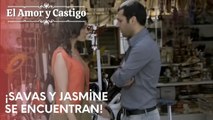 ¡Savas y Jasmine se encuentran! | Amor y Castigo - Capitulo 21