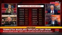 Asgari ücrete ara zam ne kadar olacak? CNN TÜRK'te son durum aktarıldı