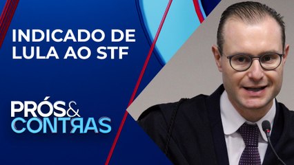 Zanin se articula com senadores próximo a sua sabatina | PRÓS E CONTRAS