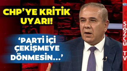 Mithat Baydur'dan CHP'ye Uyarı! 'Bu İş Parti İçi Çekişmeye Dönmesin'