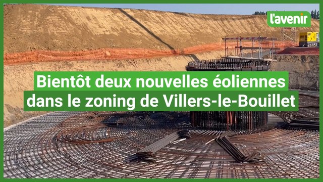 Deux nouvelles éoliennes dans le zoning de Villers-le-Bouillet