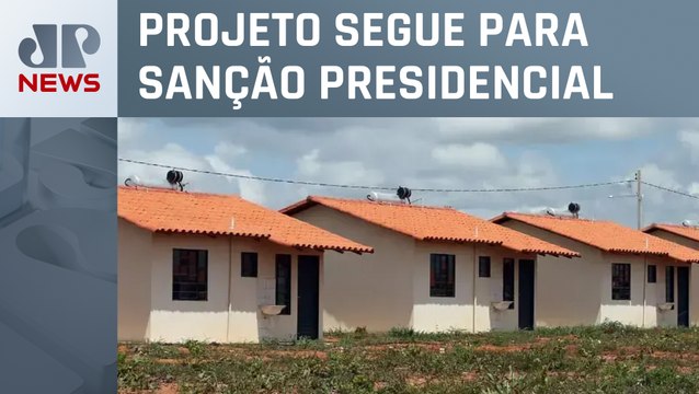 Senado aprova MP que recria o programa Minha Casa, Minha Vida”