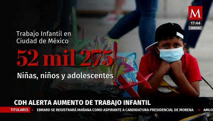 CDH alerta por posible aumento de trabajo infantil en México