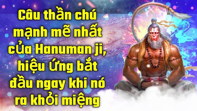 Câu thần chú mạnh mẽ nhất của Hanuman ji, hiệu ứng bắt đầu ngay khi nó ra khỏi miệng