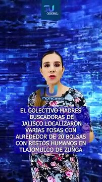 Colectivo Madres Buscadoras en Jalisco, localizó varias fosas con diversas bolsas que contenían restos humanos #TuNotiReel