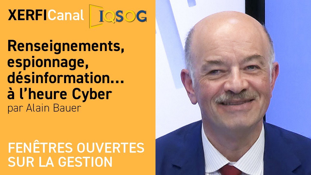 Renseignements, espionnage, désinformation… à l’heure Cyber  [Alain Bauer]