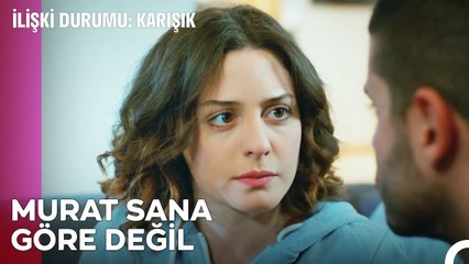 Kendine Göre Birini Bulmalısın - İlişki Durumu Karışık 29  Bölüm