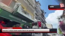 İzmir'de 1 milyar liralık naylon fatura ele geçirildi